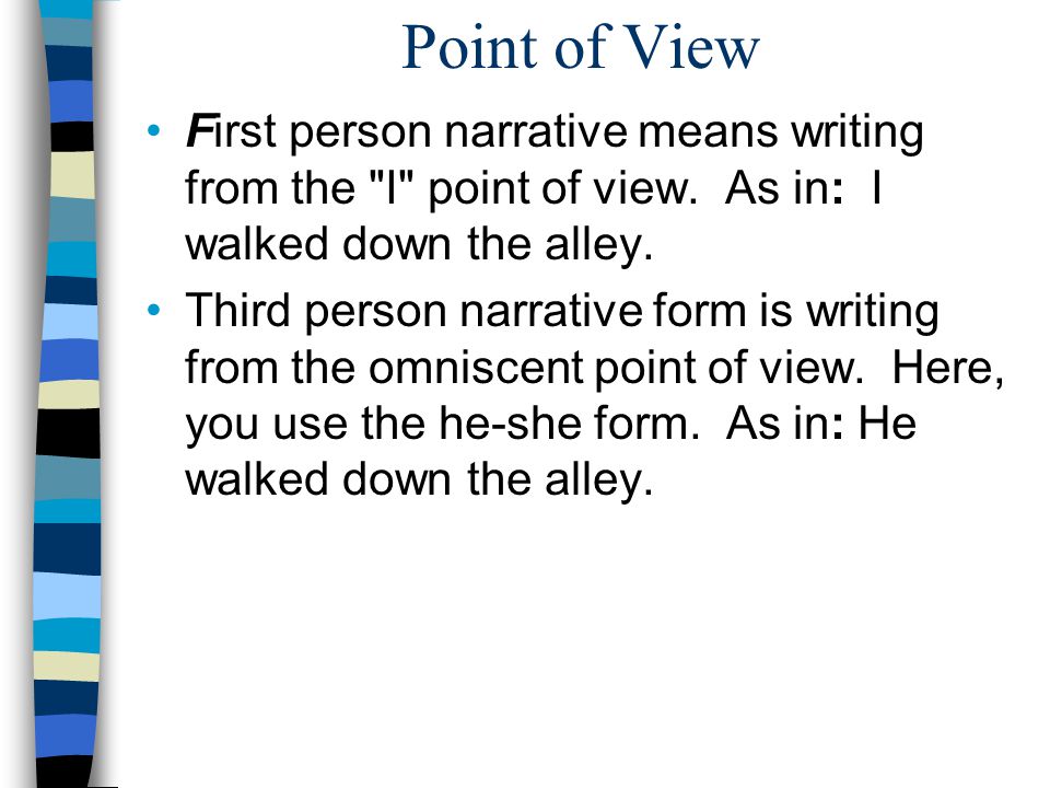 Narrative essay in the first person point of view